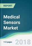 Medical Sensors Market - Forecasts from 2018 to 2023- Product Image