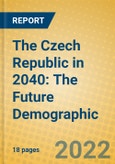 The Czech Republic in 2040: The Future Demographic- Product Image