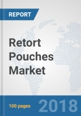 Retort Pouches Market: Global Industry Analysis, Trends, Market Size and Forecasts up to 2024- Product Image