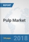 Pulp Market: Global Industry Analysis, Trends, Market Size and Forecasts up to 2024 - Product Thumbnail Image