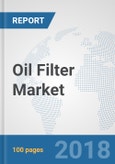 Oil Filter Market: Global Industry Analysis, Trends, Market Size, and Forecasts up to 2024- Product Image