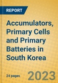 Accumulators, Primary Cells and Primary Batteries in South Korea- Product Image