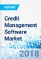 Credit Management Software Market by Deployment Type, by Service Type, by Organization Size Global Industry Analysis, Size, Share, Growth, Trends, and forecast 2016 - 2025 - Product Thumbnail Image