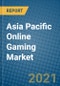 Asia Pacific Online Gaming Market 2020-2026 - Product Thumbnail Image