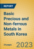 Basic Precious and Non-ferrous Metals in South Korea- Product Image