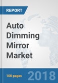 Auto Dimming Mirror Market: Global Industry Analysis, Trends, Size, Share and Forecasts to 2024- Product Image