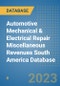 Automotive Mechanical & Electrical Repair Miscellaneous Revenues South America Database - Product Thumbnail Image