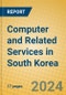 Computer and Related Services in South Korea - Product Image