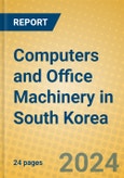 Computers and Office Machinery in South Korea- Product Image