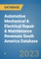 Automotive Mechanical & Electrical Repair & Maintenance Revenues South America Database - Product Thumbnail Image