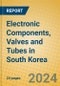 Electronic Components, Valves and Tubes in South Korea - Product Thumbnail Image