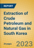 Extraction of Crude Petroleum and Natural Gas in South Korea- Product Image