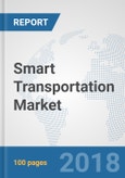 Smart Transportation Market: Global Industry Analysis, Trends, Market Size, and Forecasts up to 2024- Product Image