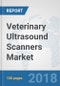 Veterinary Ultrasound Scanners Market: Global Industry Analysis, Trends, Market Size, and Forecasts up to 2024 - Product Thumbnail Image