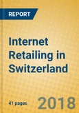 Internet Retailing in Switzerland- Product Image