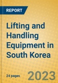 Lifting and Handling Equipment in South Korea- Product Image