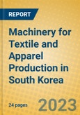 Machinery for Textile and Apparel Production in South Korea- Product Image