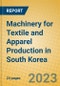 Machinery for Textile and Apparel Production in South Korea - Product Thumbnail Image