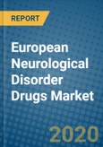 European Neurological Disorder Drugs Market 2020-2026- Product Image