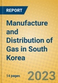 Manufacture and Distribution of Gas in South Korea- Product Image