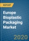 Europe Bioplastic Packaging Market 2020-2026 - Product Thumbnail Image