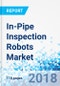 In-Pipe Inspection Robots Market by Product Type, by Application - Global Industry Analysis, Size, Share, Growth, Trends, and Forecast 2018 - 2026 - Product Thumbnail Image