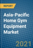 Asia-Pacific Home Gym Equipment Market 2020-2026- Product Image