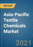 Asia-Pacific Textile Chemicals Market 2020-2026- Product Image