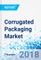 Corrugated Packaging Market by Flute Profile by Combined Board by Box Type by End-Use Industry by Region - Global Industry Perspective, Comprehensive Analysis and Forecast, 2017 - 2023 - Product Thumbnail Image