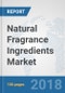 Natural Fragrance Ingredients Market: Global Industry Analysis, Trends, Market Size, and Forecasts up to 2024 - Product Thumbnail Image