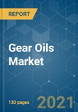 Gear Oils Market - Growth, Trends, COVID-19 Impact, and Forecasts (2021 - 2026)- Product Image