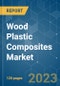Wood Plastic Composites (WPC) Market - Growth, Trends, COVID-19 Impact, and Forecasts (2022 - 2027) - Product Image