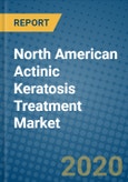 North American Actinic Keratosis Treatment Market 2020-2026- Product Image