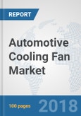 Automotive Cooling Fan Market: Global Industry Analysis, Trends, Market Size and Forecasts up to 2024- Product Image
