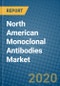 North American Monoclonal Antibodies Market 2020-2026 - Product Thumbnail Image