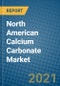 North American Calcium Carbonate Market 2020-2026 - Product Thumbnail Image