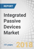Integrated Passive Devices Market by Material (Silicon, Glass), Passive Devices, Application (ESD/EMI, RF IPD, Digital & Mixed Signals), Wireless Technology (WLAN, Bluetooth, GPS, Cellular), End Use Industry, and Geography - Global Forecast to 2023- Product Image