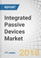 Integrated Passive Devices Market by Material (Silicon, Glass), Passive Devices, Application (ESD/EMI, RF IPD, Digital & Mixed Signals), Wireless Technology (WLAN, Bluetooth, GPS, Cellular), End Use Industry, and Geography - Global Forecast to 2023 - Product Thumbnail Image