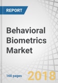 Behavioral Biometrics Market by Component, Application (Identity & Access Management, Risk & Compliance Management, Fraud Detection & Prevention management), Deployment Model, Organization Size & Vertical - Global forecast to 2023- Product Image