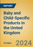 Baby and Child-Specific Products in the United Kingdom- Product Image