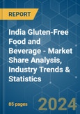 India Gluten-Free Food and Beverage - Market Share Analysis, Industry Trends & Statistics, Growth Forecasts 2019 - 2029- Product Image