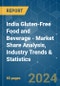 India Gluten-Free Food and Beverage - Market Share Analysis, Industry Trends & Statistics, Growth Forecasts 2019 - 2029 - Product Image
