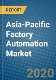 Asia-Pacific Factory Automation Market 2020-2026- Product Image
