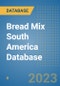 Bread Mix South America Database - Product Thumbnail Image