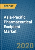 Asia-Pacific Pharmaceutical Excipient Market 2020-2026- Product Image