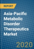 Asia-Pacific Metabolic Disorder Therapeutics Market 2020-2026- Product Image