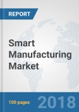 Smart Manufacturing Market: Global Industry Analysis, Trends, Market Size, and Forecasts up to 2024- Product Image