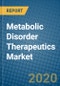 Metabolic Disorder Therapeutics Market 2020-2026 - Product Thumbnail Image