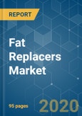 Fat Replacers Market - Growth, Trends, Forecast (2020 - 2025)- Product Image