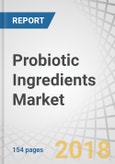 Probiotic Ingredients Market by Application (Functional Foods & Beverages, Pharmaceuticals, and Animal Nutrition), Source (Bacteria and Yeast), Form (Dry and Liquid), End User (Human and Animal), and Region - Global Forecast to 2023- Product Image